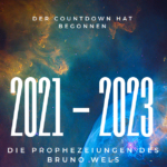 2021 – 2023 Die Prophezeiung des Bruno Wels